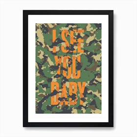 I See You Baby Art Print