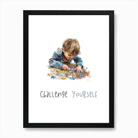 Challenge Yourself Art Print