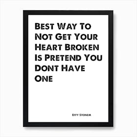 Skins, Effy, Best Way To Not Get Your Heartbroken, Quote, Art Print