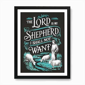 The Lord Is My Shepherd 1 Art Print
