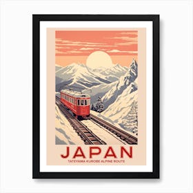 Tateyama Kurobe Alpine Route, Visit Japan Vintage Travel Art 1 Art Print