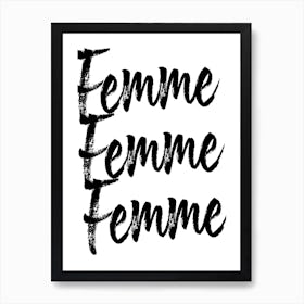 Femme Femme Femme Bold Script Art Print