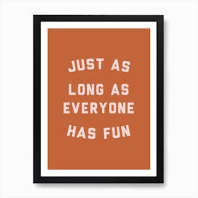 Have Fun Orange Art Print