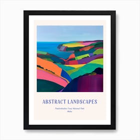 Colourful Abstract Pembrokeshire Coast National Park Wales 1 Poster Blue Art Print