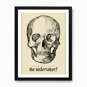 Undertaker Skull Sign Art Print