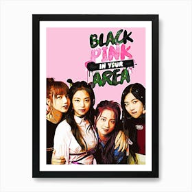 Black Pink In Your Area Art Print