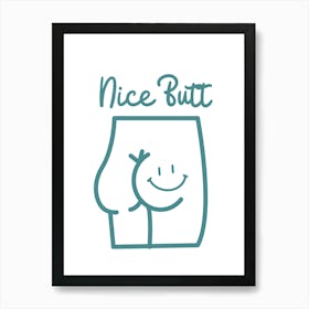 Nice Butt Art Print