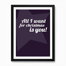 All I Want for Christmas Art Print