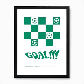 Goal My Dream Team Green Art Print