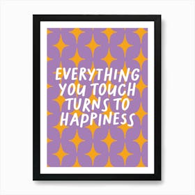 Everything You Touch Turns To Happiness Lilac Print Art Print