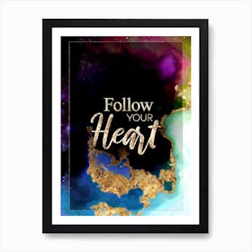 Follow Your Heart Prismatic Star Space Motivational Quote Art Print