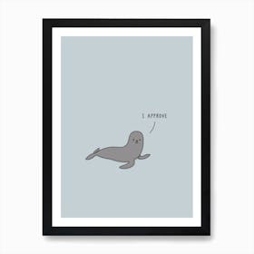 Seal Of Approval Art Print