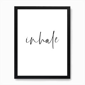 Inhale Art Print