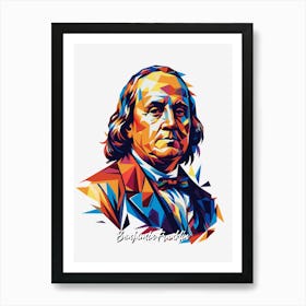 Benjamin Franklin Portrait WPAP Pop Art Art Print