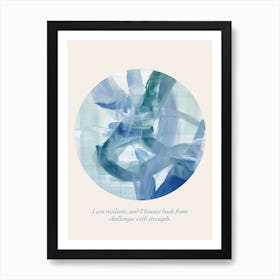 Affirmations I Am Resilient, And I Bounce Back From Challenges With Strength Art Print