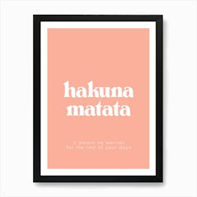 Hakuna Matata - Peach Art Print