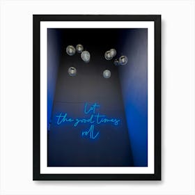 Let The Good Times Roll Art Print