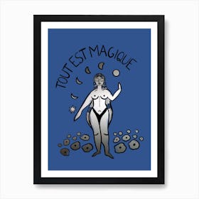 Eveything Is Magic Silver Art Print