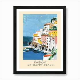 My Happy Place Amalfi Coast 7 Travel Poster Art Print