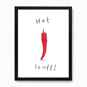 Hot Stuff Art Print
