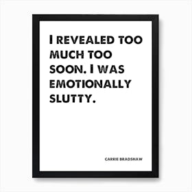 Sex and the City, Carrie, Quote, I Was Emotionally Slutty, Wall Print, Wall Art, Print, Poster, Carrie Bradshaw, Art Print