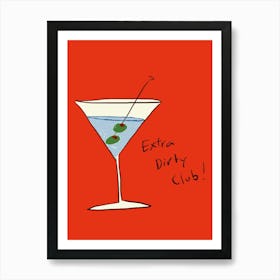 Extra Dirty Club! 1 Art Print