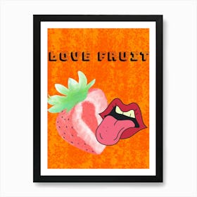 Love Fruit Art Print