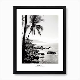 Poster Of Maui, Black And White Analogue Photograph 2 Art Print