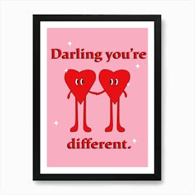 Darling you're different pink Art Print