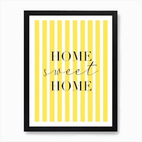 Home Sweet Home Yellow Stripes Art Print