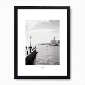 Poster Of Cadiz, Spain, Black And White Analogue Photography 1 Art Print