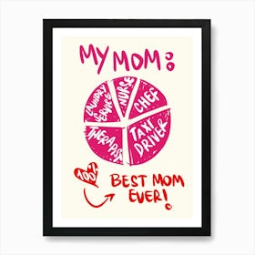 Best Mom Ever Mother's Day  Art Print