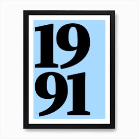 1991 Typography Date Year Word Art Print
