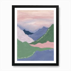 These Mountains You Are Carrying Art Print | inspirational saying print | Mountain quotes | Mountain Wall Art | Adventure Art Art Print