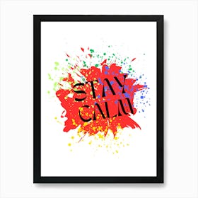 Stay Calm Art Print