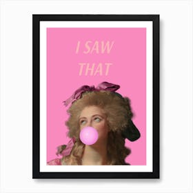 I Saw That Art Print