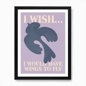 I Wish I Could Fly Art Print