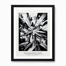 Transformation Abstract Black And White 3 Poster Art Print