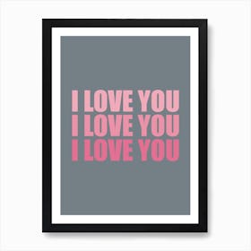 I Love You Three Pink Art Print