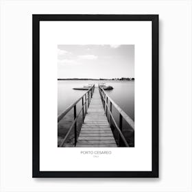 Poster Of Porto Cesareo, Italy, Black And White Photo 3 Art Print