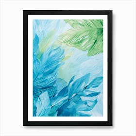 Blue And Green Leaves Art Print