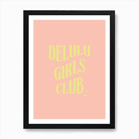 Delulu Girls Club Art Print