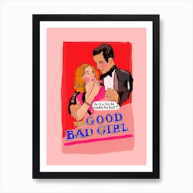 The Good Bad Girl Art Print