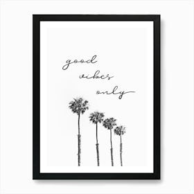 GOOD VIBES ONLY Dreaming Under Palm Trees Poster