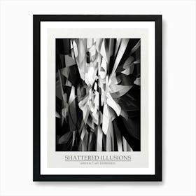 Shattered Illusions Abstract Black And White 4 Poster Art Print