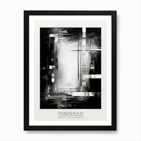 Threshold Abstract Black And White 1 Poster Art Print