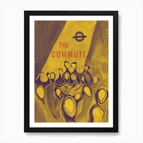The Commute Under The Ground Art Print