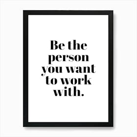 Be The Person Office Quote Poster