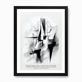 Enigmatic Encounter Abstract Black And White 6 Poster Art Print