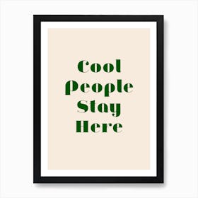 Cool People Stay Here Retro Art Print